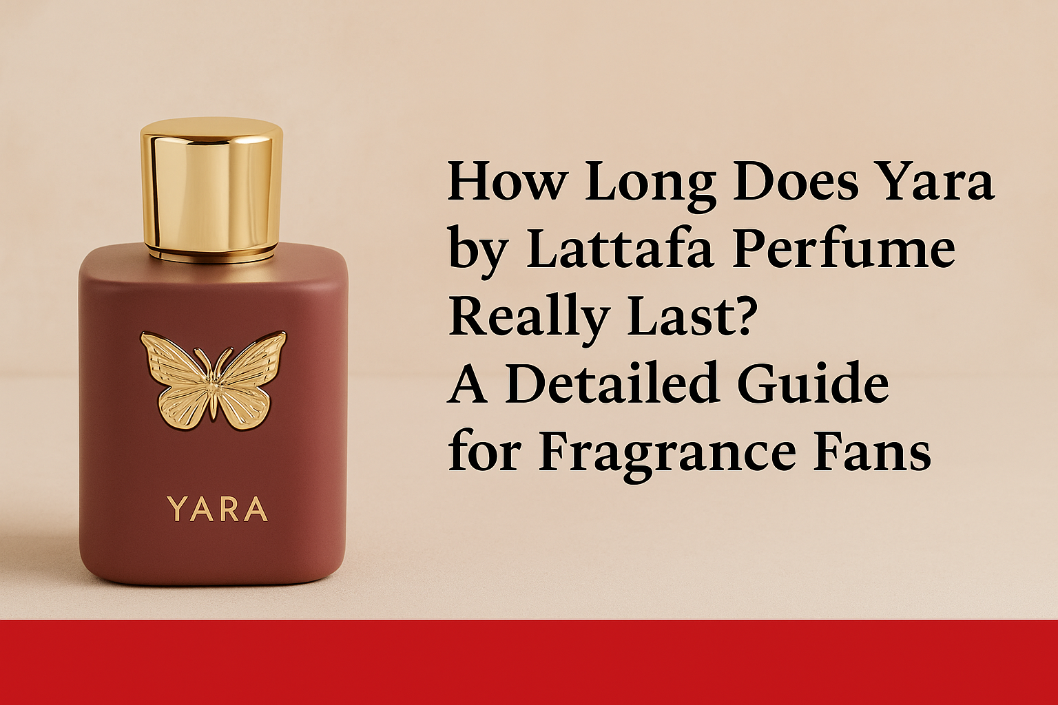 How Long Does Yara by Lattafa Perfume Really Last? A Detailed Guide for Fragrance Fans